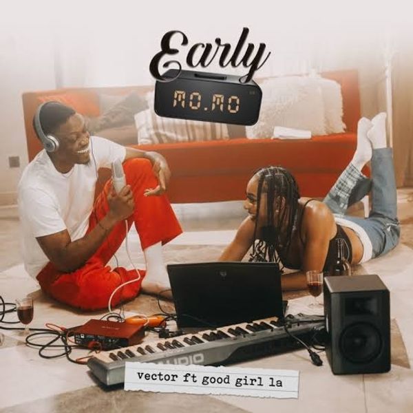 Vector – Early Momo Ft. GoodGirl LA