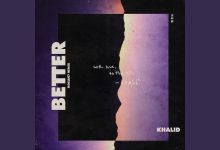 Khalid - Better