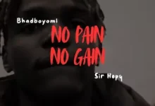 Bhadboi OML – No pain No gain Ft. Sir hopy