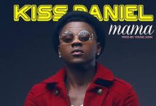 Kizz Daniel – Mama