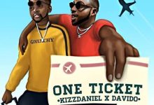 Kizz Daniel – One Ticket Ft. Davido